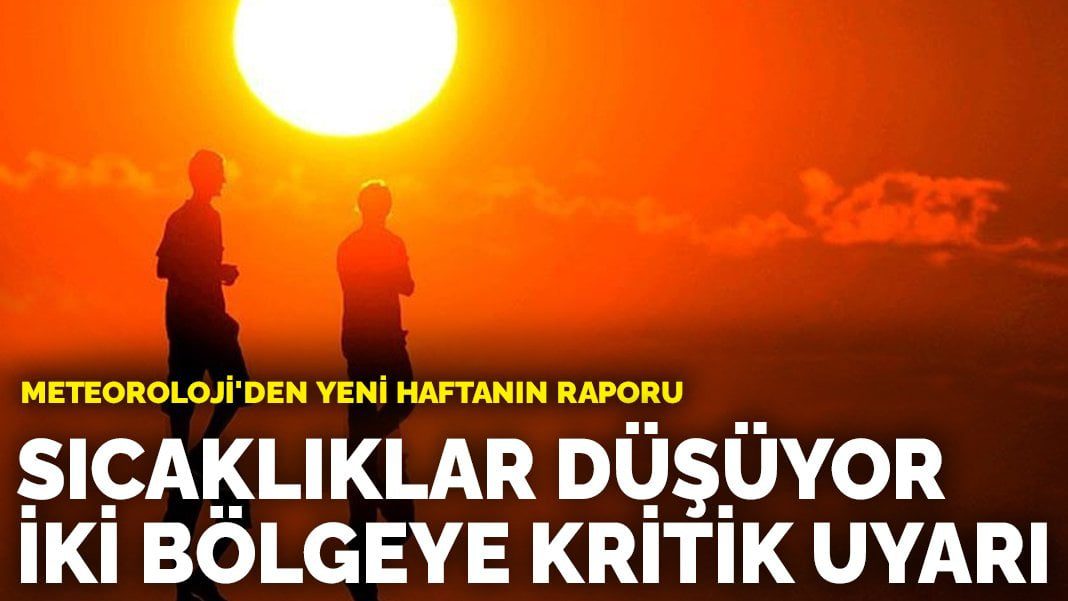 Nihayet sevindiren haber geldi! O illerde sıcaklıklar tek tek düşecek