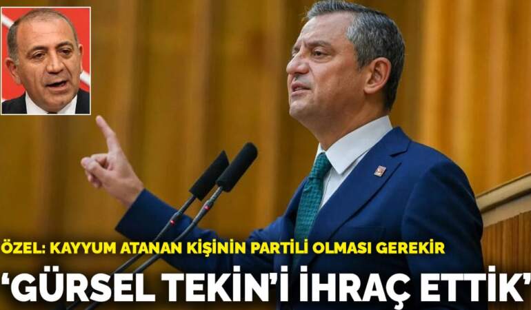 Özgür Özel duyurdu: Gürsel Tekin’i ihraç ettik
