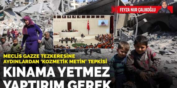 Meclis Gazze tezkeresine aydınlardan ‘kozmetik metin’ tepkisi: Kınama yetmez yaptırım gerek