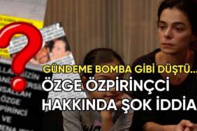 ‘Kadın’ dizisindeki kızından Özge Özpirinçci’ye şok suçlama: Hakkındaki dolandırıcılık iddiası gündeme bomba gibi düştü