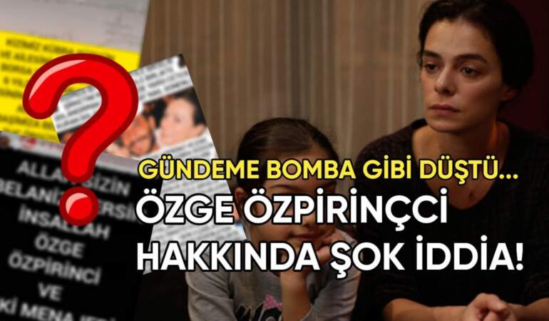 ‘Kadın’ dizisindeki kızından Özge Özpirinçci’ye şok suçlama: Hakkındaki dolandırıcılık iddiası gündeme bomba gibi düştü