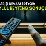 Kanalların rekabeti bitmek bilmiyor! Yaz geldi ama yarış devam ediyor: İşte 2 Eylül reyting sonuçları