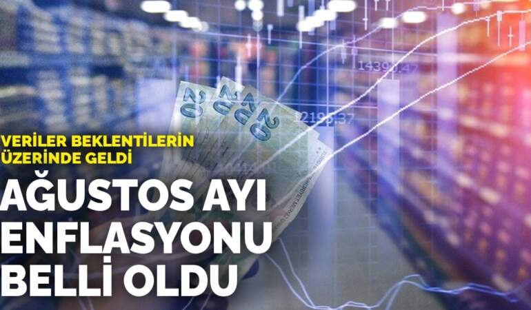 TÜİK duyurdu: Ağustos ayı enflasyonu belli oldu