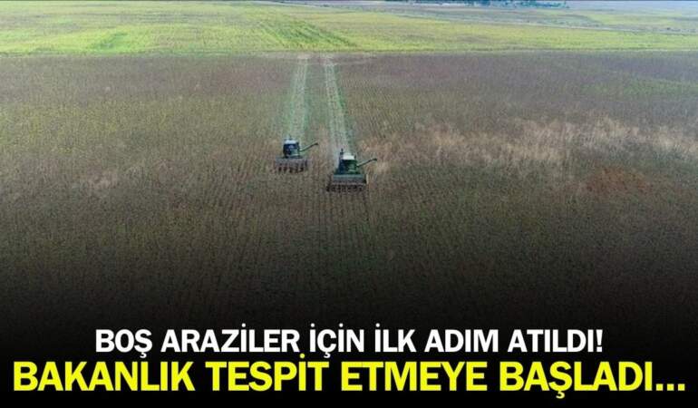 Arazi sahiplerine son uyarı! Ekilmeyen araziler tespit edilmeye başlandı: O tarihe kadar çalışmalar sürecek
