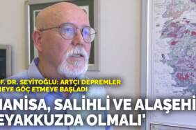Prof. Dr. Seyitoğlu: Artçı depremler güneye göç etmeye başladı