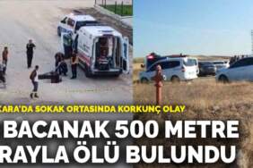 Ankara’da sokak ortasında korkunç olay! 2 bacanak 500 metre arayla araç içerisinde ölü bulundu