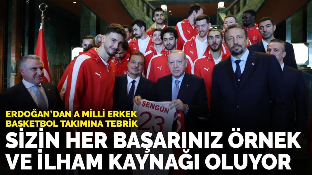 Erdoğan’dan A Milli Erkek Basketbol takımına tebrik: Sizin her başarınız çocuklarımıza örnek ve ilham kaynağı oluyor