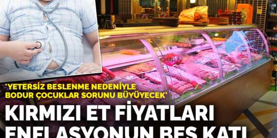 Kırmızı et fiyatları enflasyonun beş katı