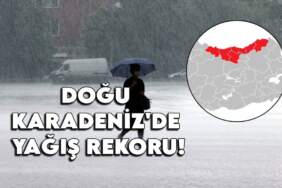 Doğu Karadeniz’de yağış rekoru: Rize, Trabzon ve Giresun’da yaşam durdu