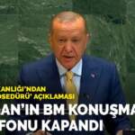 Erdoğan’ın BM konuşmasında mikrofonu kapandı