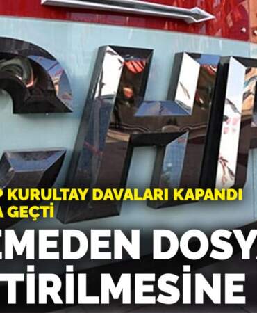 İstanbul’da CHP kurultay davaları tamamlandı, yetki Ankara’ya geçti
