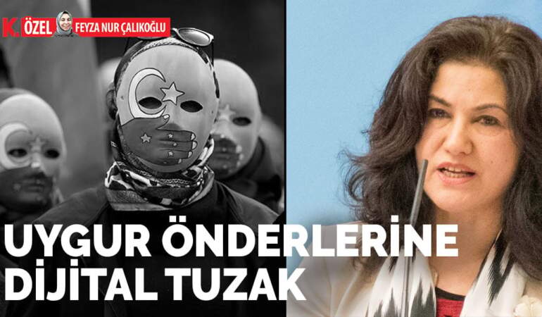 Uygur önderlerine dijital tuzak