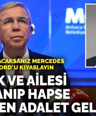 Mansur Yavaş: Kıyaslayacaksanız Mercedes marka araçla Ford’u kıyaslayın: Gökçek yargılanıp hapse girmeden adalet sorgulanamaz