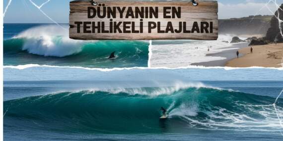 Herkes cennet diye atlıyor, sonu ölüme kadar çıkıyor! Dünyanın en tehlikeli plajları belli oldu
