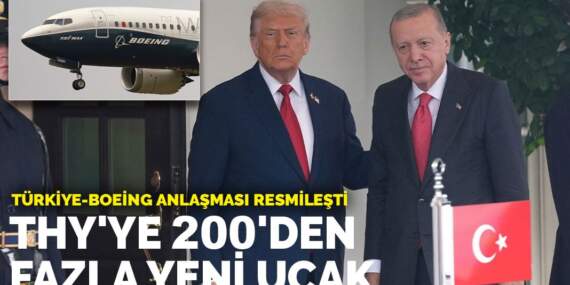 Türkiye-Boeing anlaşması resmileşti: THY’ye 200’den fazla yeni uçak