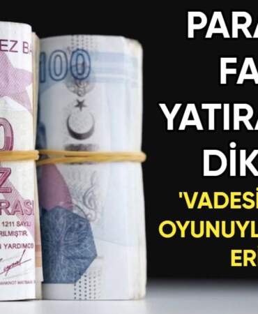 Parasını faize yatıranlar dikkat: Bankaların yeni ‘vadesiz hesap’ oyunuyla paranız erimesin