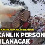 Danıştay’dan Kartalkaya faciası kararı: 9 bakanlık personeli yargılanacak