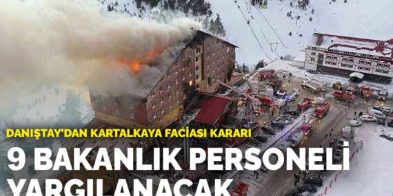 Danıştay’dan Kartalkaya faciası kararı: 9 bakanlık personeli yargılanacak