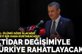 Özgür Özel’den değişim mesajı: İktidar değişimiyle Türkiye rahatlayacak