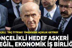Bahçeli, ‘TRÇ İttifakı’ önerisine açıklık getirdi: Öncelikli hedef askeri değil, ekonomik iş birliği
