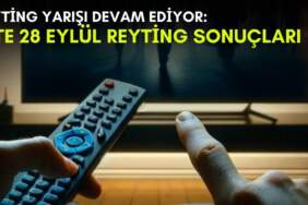 Kanalların rekabeti bitmek bilmiyor! Yaz geldi ama yarış devam ediyor: İşte 28 Eylül reyting sonuçları