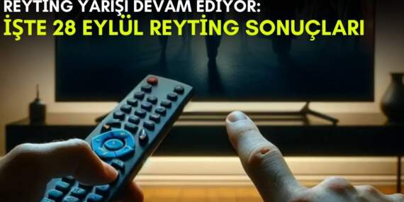 Kanalların rekabeti bitmek bilmiyor! Yaz geldi ama yarış devam ediyor: İşte 28 Eylül reyting sonuçları