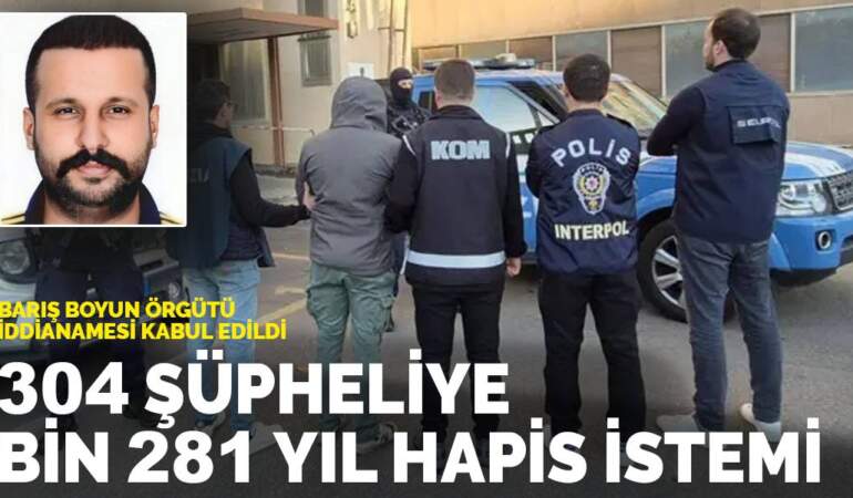 Barış Boyun Örgütü iddianamesi kabul edildi: 304 şüpheliye bin 281 yıl hapis istemi