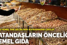 Kuru yemiş, dar gelirlinin sofrasından çekildi: Vatandaşların önceliği temel gıda