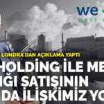 Ciner Grubu Londra’dan açıklama yaptı: Can Holding ile medya varlığı satışının dışında ilişkimiz yok