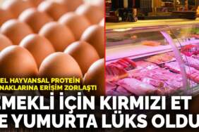 Temel hayvansal protein kaynaklarına erişim zorlaştı: Emekli için kırmızı et ve yumurta lüks oldu