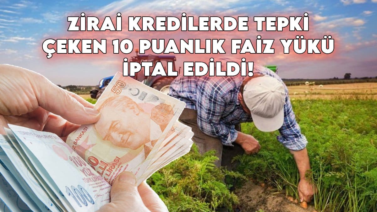Zirai kredilerde tepkiler üzerine geri adım! Faiz indirim oranları eski seviyeye çekildi