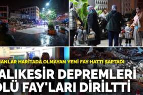 Balıkesir depremleri ‘ölü fay’ları diriltti