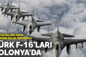 Rus uçakları hava sahasını ihlal ediyordu: Türk F-16’ları Polonya’da