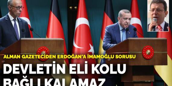 Alman gazeteciden Erdoğan’a İmamoğlu sorusu: Devletin eli kolu bağlı kalamaz