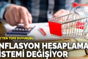 TÜİK’ten TÜFE duyurusu: Enflasyon hesaplama sistemi değişiyor