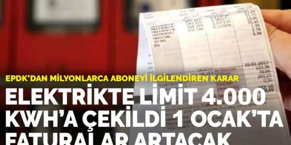 EPDK’dan milyonlarca aboneyi ilgilendiren karar: Elektrikte limit 4.000 kwh’a çekildi, 1 Ocak’ta faturalar artacak