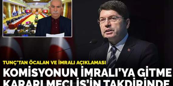 Tunç’tan Öcalan ve İmralı açıklaması: Komisyonun İmralı’ya gitme kararı Meclis’in takdirinde