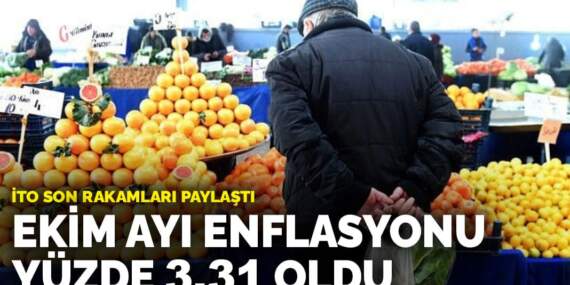 İTO son rakamları paylaştı: Ekim ayı enflasyonu yüzde 3,31 oldu