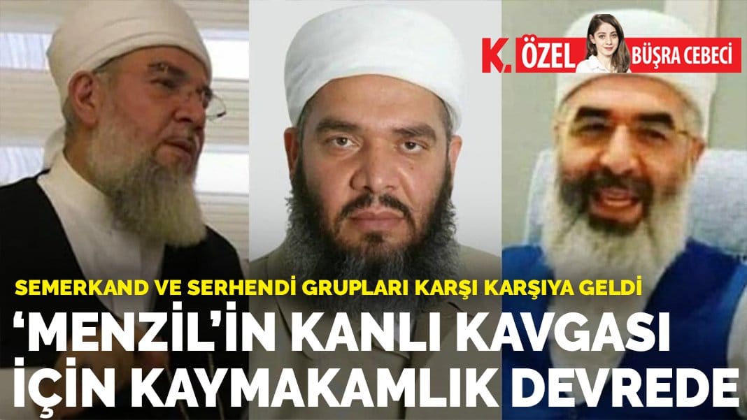 ‘Menzil’in kanlı kavgası için kaymakamlık devrede
