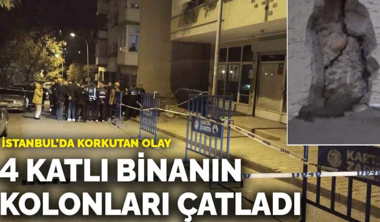 İstanbul’da korkutan olay! 4 katlı binanın kolonları çatladı