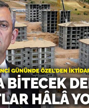 Depremin 1000’inci gününde Özel’den iktidara tepki: Söz verilen konutlar hâlâ yok