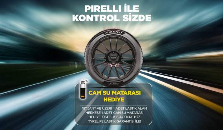 Pirelli’den 4 lastik alan herkese ücretsiz Tyrelife lastik garantisi ve cam matara