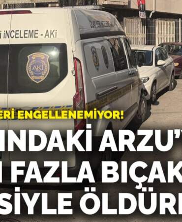 Bursa’da vahşet! 20 yaşındaki Arzu’yu 40’tan fazla bıçak darbesiyle öldürdü