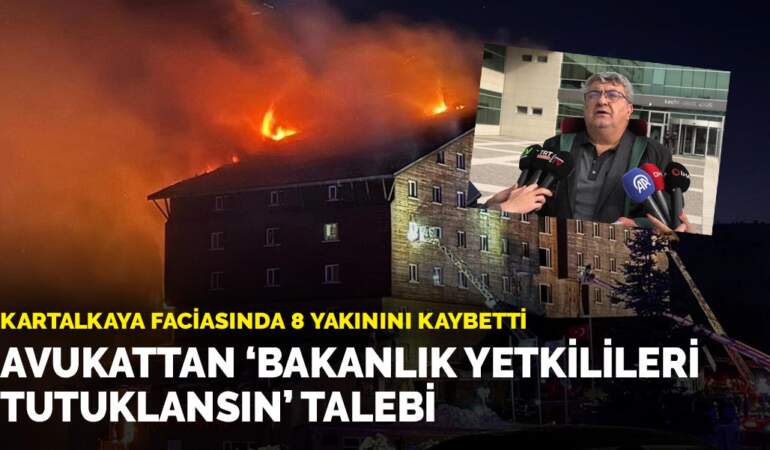 Kartalkaya faciasında 8 yakınını kaybetti: Avukattan ‘bakanlık yetkilileri tutuklansın’ talebi