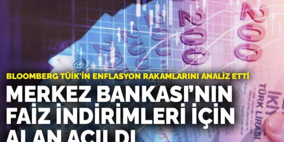 Bloomberg TÜİK’in enflasyon rakamlarını analiz etti: Merkez Bankası’na faiz indirimleri için alan açıldı
