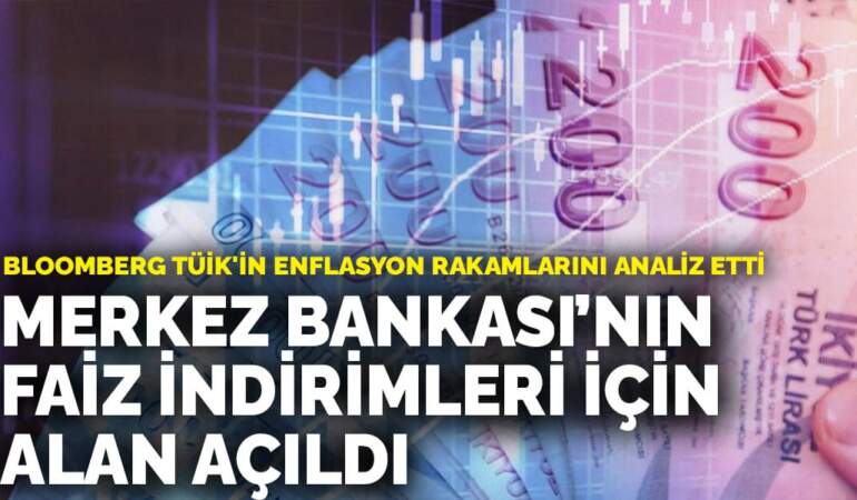Bloomberg TÜİK’in enflasyon rakamlarını analiz etti: Merkez Bankası’na faiz indirimleri için alan açıldı