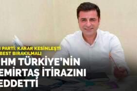 DEM Parti: Karar kesinleşti, serbest bırakılmalı : AİHM, Türkiye’nin Demirtaş itirazını reddetti