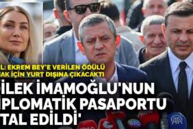 Özel: Dilek İmamoğlu’nun diplomatik pasaportu iptal edildi