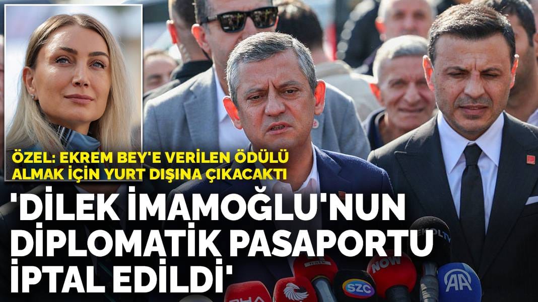 Özel: Dilek İmamoğlu’nun diplomatik pasaportu iptal edildi