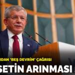 Davutoğlu’ndan “beş devrim” çağrısı: Siyasetin arınması şart